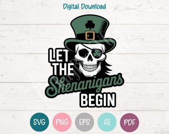 Let the Shenanigans Begin - St Patricks Day SVG PNG Clipart Cut Files for Cricut, Silhouette
