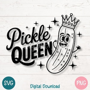 May include: Black and white digital download design featuring a pickle wearing a crown and the text "Pickle Queen".