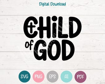 Child of God SVG PNG Clipart Cut Files for Cricut, Silhouette, Laser Engraving, Sublimation