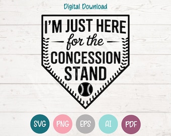 Just Here for Concession Stand - Baseball Mom SVG PNG Clipart Cut Files for Cricut