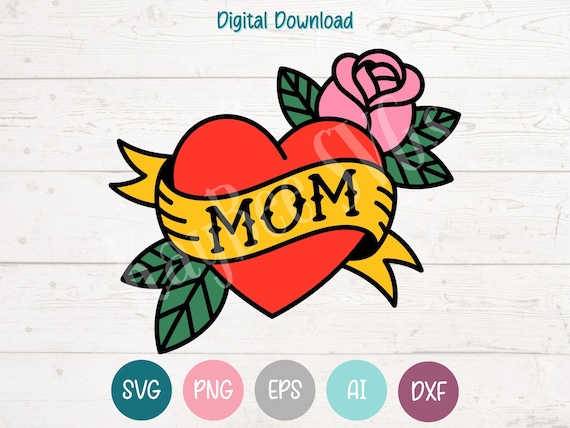 Mom Heart Tattoo SVG, Rose Graphic, Cricut Silhouette (Digital Download)