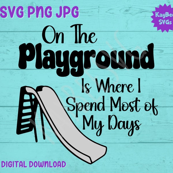 On the Playground is Where I Spend Svg - Etsy