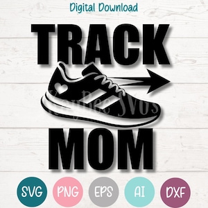 Track Mom SVG PNG Cut Files for Cricut, Silhouette Digital Download, Laser Engraving, Sublimation Printable, Commercial Use Clipart