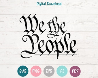 Imágenes prediseñadas SVG y PNG de "Nosotros el Pueblo" para Cricut, Silhouette, grabado láser y sublimación (digitales).