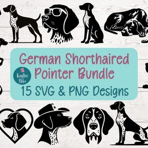 May include: A set of 15 black and white SVG and PNG designs featuring German Shorthaired Pointer dogs in various poses. The designs include a dog wearing a Santa hat, a dog wearing a cowboy hat, a dog with a heart around its head, and a dog with sunglasses. The text "German Shorthaired Pointer Bundle" and "15 SVG & PNG Designs" is included in the image.