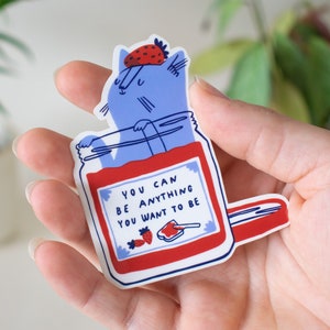 Vous pouvez être n'importe quoi | Sticker transparent, Confiture de fraises, Stickers chat, Sticker kawaii, Sticker bouteille d'eau, Sticker pour ordinateur portable, Inspiration