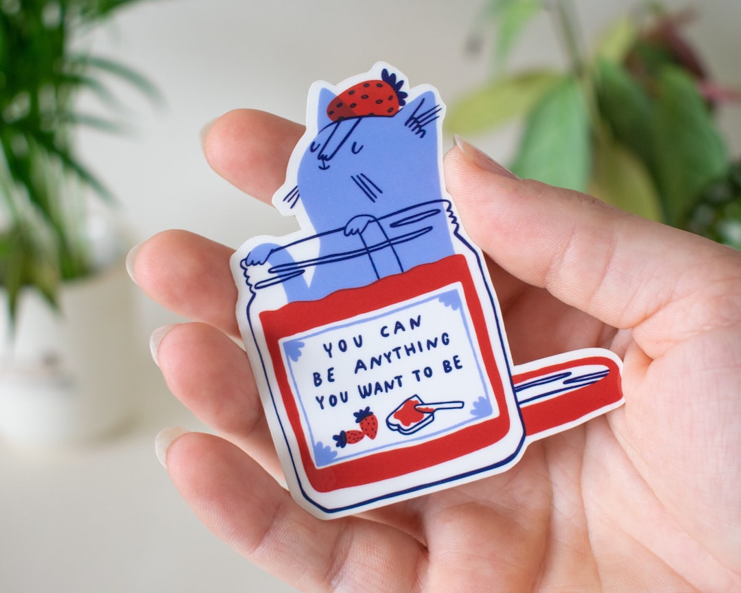 you-can-be-anything-transparent-sticker-strawberry-jam-cat-stickers-kawaii-sticker-water-bottle-sticker-laptop-sticker-inspirational-etsy