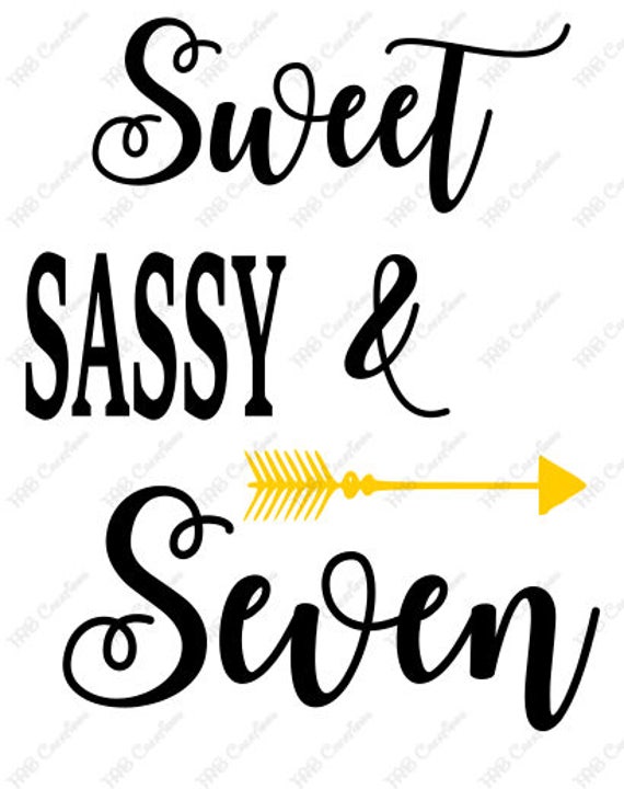 Download Sweet Sassy Seven Svg Png Eps Dxf Etsy