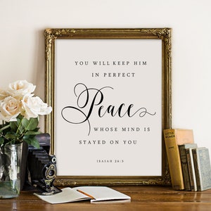 Bible Verse Printable - You Will Keep Him In Perfect Peace Whose Mind Is Stayed On You | ISAIAH 26:3 |  Christian Home Decor Printable