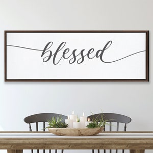 Blessed | Scripture Sign | SCRIPTURE WALL ART | | Large Home Bible Verse Sign With Frame Options | Large Farmhouse wall art, Blessed