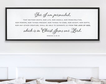 For I Am Persuaded | Scripture Sign | Christian Wall Decor | Bible Verse Wall Art Sign | Romans 8:38-39 | Scripture Sign With Frame Options