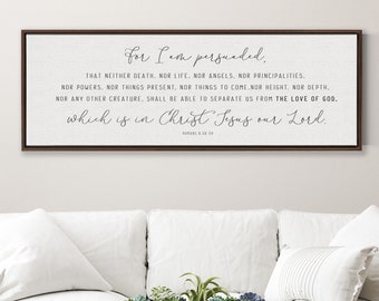 For I Am Persuaded  | Scripture Sign | Christian Wall Decor | Bible Verse Wall Art Sign | Romans 8:38-39 | Scripture Sign With Frame Options