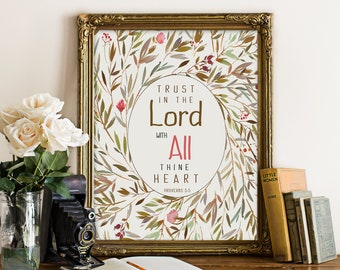 Bible Verse Printable - | Trust In The Lord With All Thine Heart | Proverbs 3:5 |  Christian Home Decor Printable, Bible Verse Printable