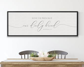 Give Us This Day Our Daily Bread | Scripture Sign | Large Dining Room Sign | Fall Sign | Large Home Bible Verse Signs With Frame Options