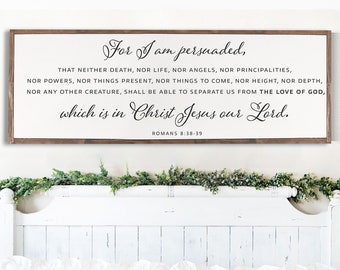 For I Am Persuaded | Scripture Rustic Wood Sign | Christian Wall Décor | Romans 8:38-39  Scripture Wood Sign  Rustic Wood Sign