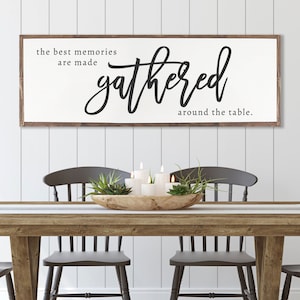 The Best Memories are Made Gathered Around the Table Sign Farmhouse | Dining Room home decor | framed wood sign | Dining Room Wood Sign