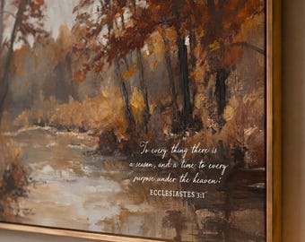 To Everything There is A Season | Christian Fall Wall Art | Ecclesiastes 3:1