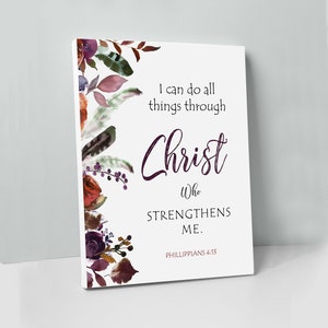 Bible Verse Art Canvas  I Can Do All Things Through Christ Who Strengthens Me Philippians 4:13 Faith Art Bible Verse Scripture, Wall Art