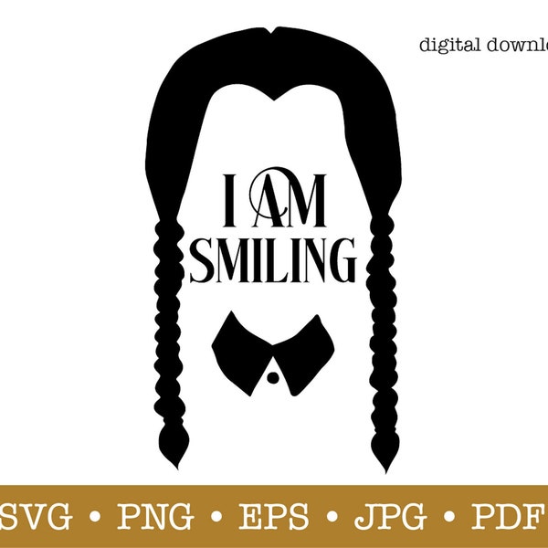 Wednesday Addams SVG, Addams Family SVG, I Am Smiling Quote, Halloween PNG, Cut File for Cricut