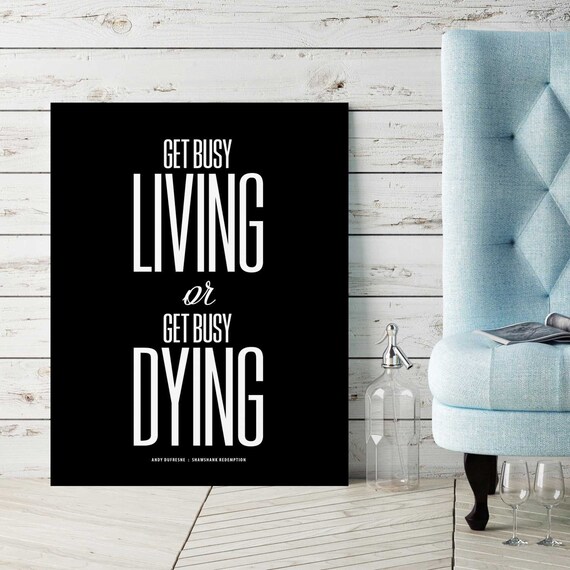 Shawshank Redemption Get Busy Living Or Get Busy Dying Etsy