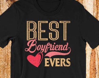 Best Boyfriend Evers, Shirt, Tank Top, Hoodie, Fun Boyfriend Gift, Boyfriend Shirt, Boyfriend One Year, Distance Boyfriend, Proud Boyfriend