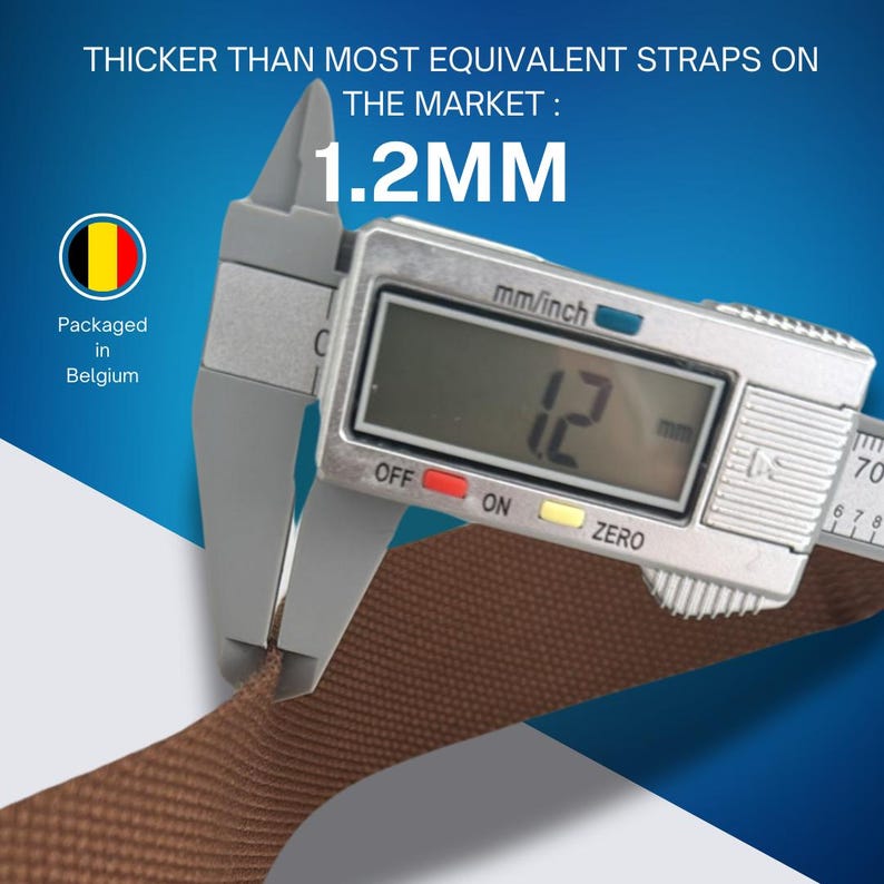 May include: A digital caliper measuring a brown strap. The display reads 1.2 mm. Text on the image states "Thicker than most equivalent straps on the market." The product is packaged in Belgium.