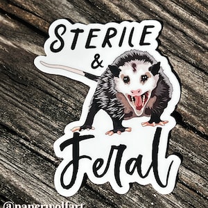 Sterile and Feral Aufkleber | Opossum Aufkleber | Wildes Leben | Kinderfrei | Stickershop