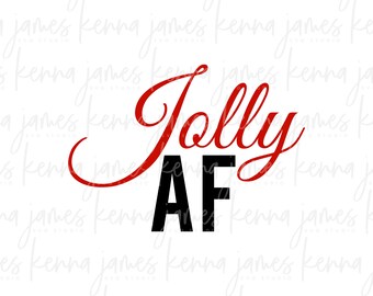 Jolly AF svg | Jolly svg | Merry af svg | Merry svg | Lit af svg | Christmas svg | Unisex svg | SVG | DXF | jpg | cut file