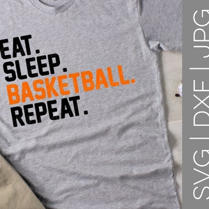 Eat Sleep Basketball Repeat svg | Basketball svg | Sports svg | Kids svg | Mom svg | Dad svg | Unisex svg | SVG | DXF | JPG | cut file