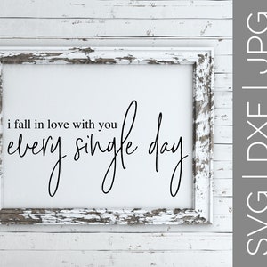 I Fall In Love With You Every Single Day svg | Fall In Love svg | Love svg | I Love You svg | Couple svg | SVG | DXF | JPG | cut file