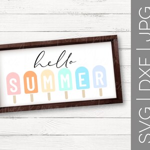 Hello Summer Popsicle svg | Summer svg | Popsicles svg | Farmhouse svg | Home Decor | Wood Sign | SVG | DXF | JPG | cut file
