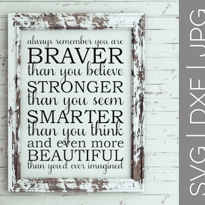 Free Free 113 You Are Braver Than You Believe Quote Svg SVG PNG EPS DXF File