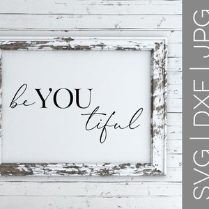 Be YOU tiful svg | Bella svg | Sei abbastanza svg | Inspirational svg | SVG motivazionale | Donna | Le donne | IN FORMATO SVG | IL DXF | in formato jpg | file di taglio