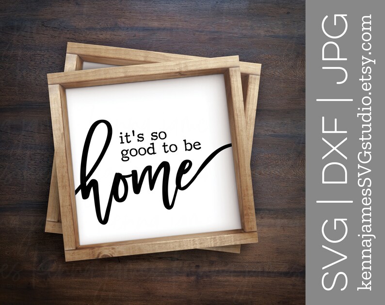 It's so Good to Be Home Svg Home Svg Family Svg Love Etsy