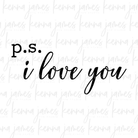 P S I Love You Svg I Love You Svg Love Svg Couple Svg Etsy