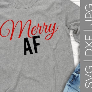 Merry AF svg | Merry svg | Jolly af svg | Jolly svg | Lit af svg | Christmas svg | Unisex svg | SVG | DXF | jpg | cut file