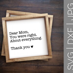 Set van 2 | Lieve moeder je had gelijk over alles SVG | Dank u SVG | Mother's Day SVG | Moeder SVG | SVG | DXF | JPG | bestand knippen