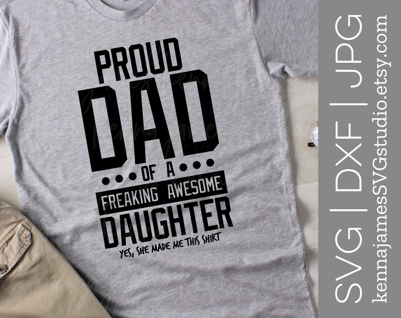 Download Proud Dad Of A Freaking Awesome Daughter svg Proud Dad svg ...