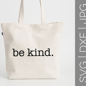 Sé kind svg / Be Nice svg / Be Good svg / Be The Good svg / Be Humble svg / Have Courage svg / Girl Power svg / SVG / DXF / JPG / cut file