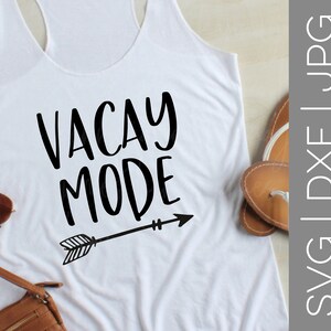 Vacay Mode svg | Vacation Mode svg | Arrow svg | Beach svg | Summer svg | Adventure svg | Travel svg | Shirt | SVG | DXF | JPG | cut file