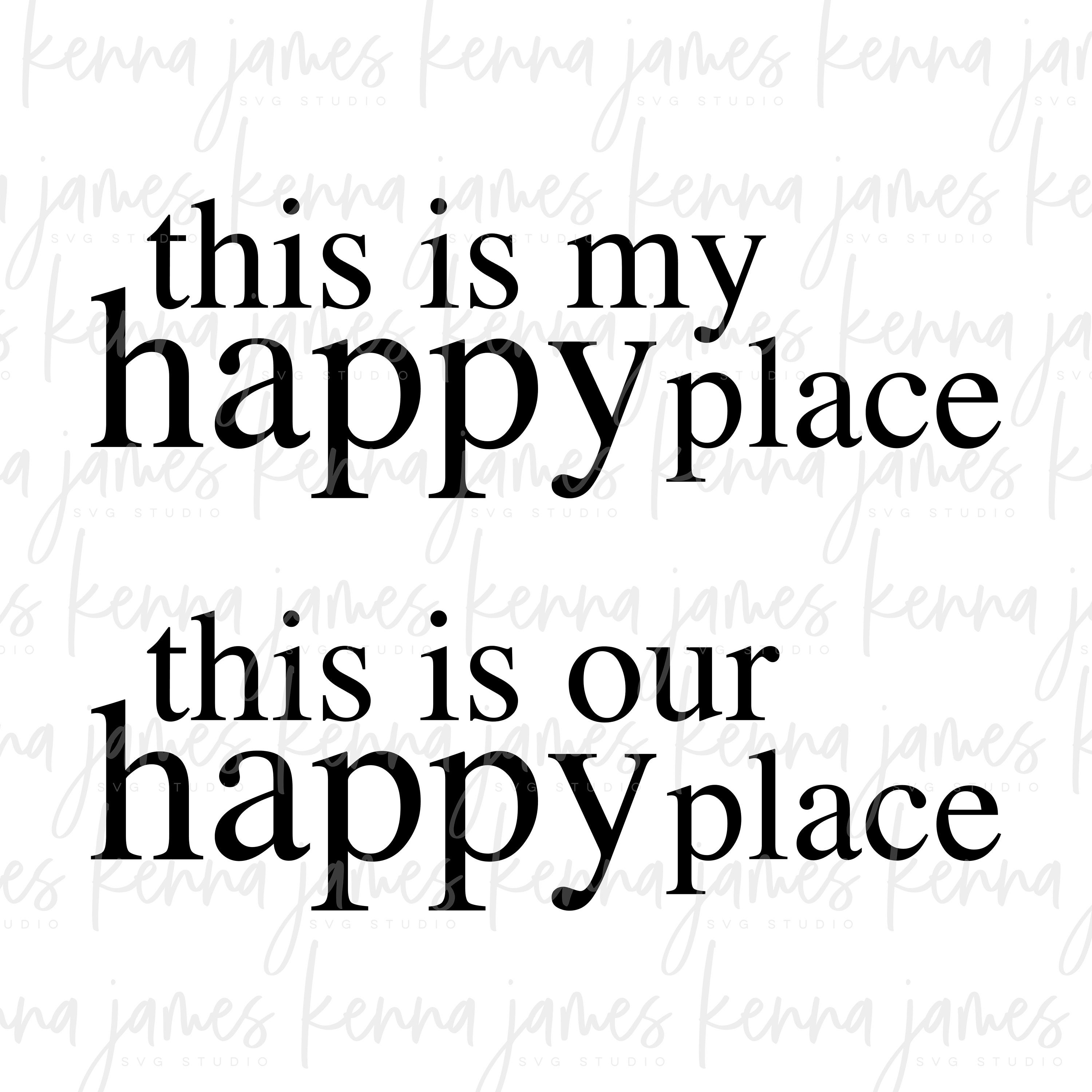 Set of 2 This is Our Happy Place Svg This is My Happy Etsy