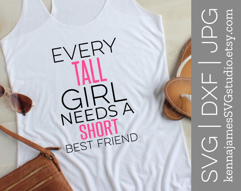 Download Set of 2 Every Tall Girl Needs A Short Best Friend svg | Etsy