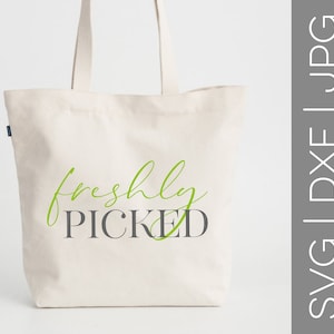 Freshly Picked svg |  Farmers Market svg | Tote svg | Tote Bag svg | Canvas Tote svg | Shopping Tote svg | SVG | DXF | JPG | cut file