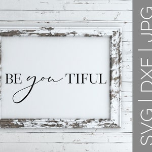 Be YOU tiful svg | Bella svg | Sei abbastanza svg | Inspirational svg | SVG motivazionale | Donna | Le donne | IN FORMATO SVG | IL DXF | in formato jpg | file di taglio