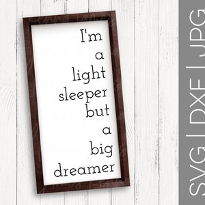 Ik ben een lichte slaper maar een grote dromer SVG | Baby SVG | Baby jongen SVG | Baby meisje SVG | Kwekerij SVG | SVG | DXF | JPG | Cut bestand