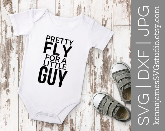 Download Pretty Fly For A Little Guy Svg Baby Svg Baby Boy Svg Etsy