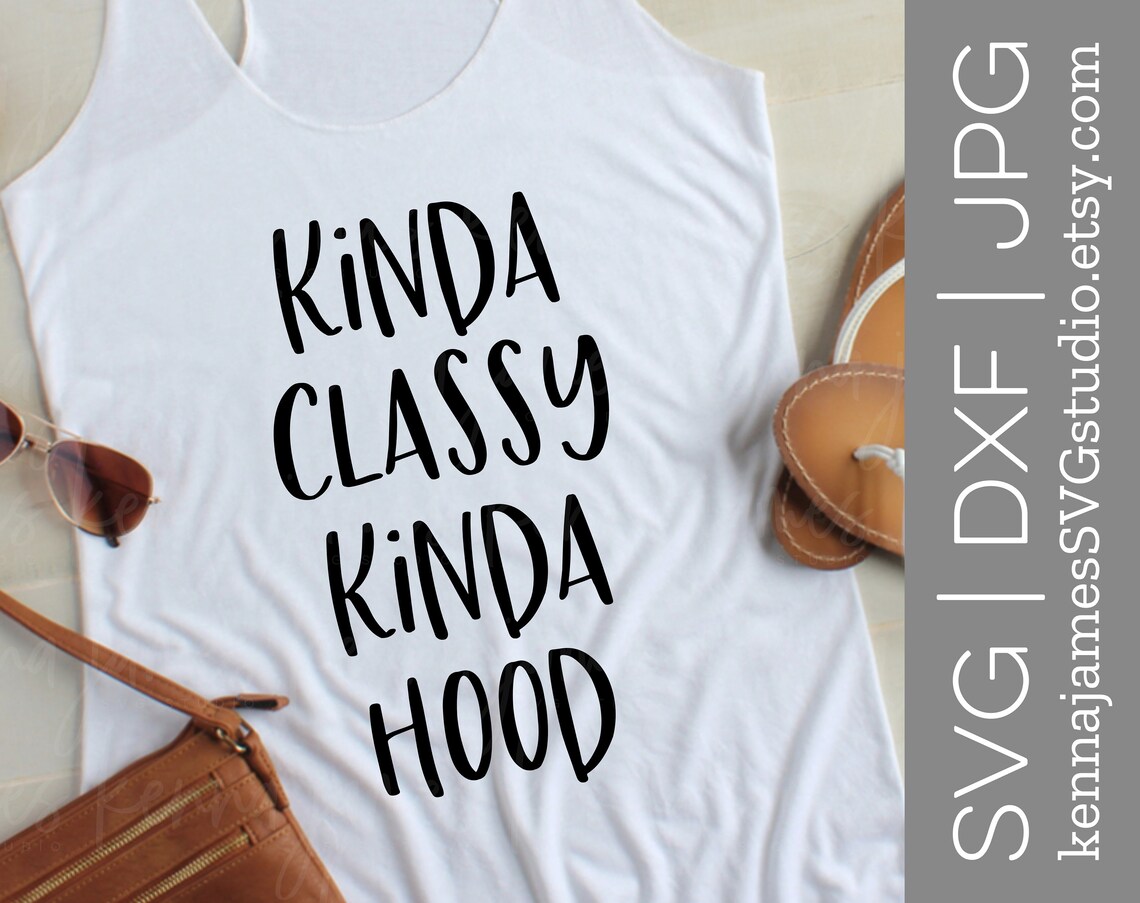 Download Kinda Classy Kinda Hood svg Mom Life svg Motherhood svg | Etsy