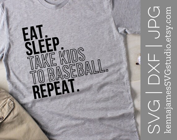 Download Eat Sleep Take Kids To Baseball Repeat Svg Baseball Svg Etsy