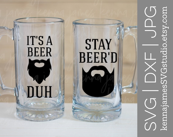 Download It S A Beer Duh Svg Stay Beer D Svg Beard Svg Etsy