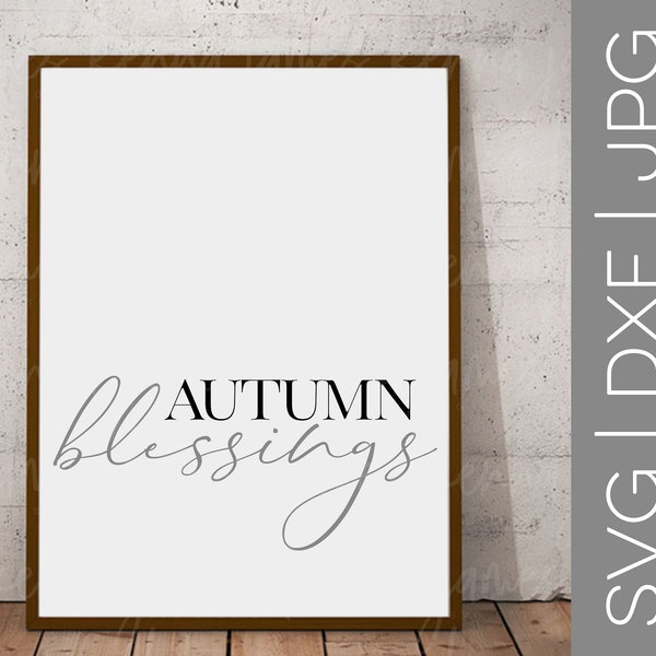 Autumn Blessings svg | Autumn svg | Fall svg | Thanksgiving svg | Blessed svg | Grateful svg | Thankful svg | SVG | DXF | JPG cut file